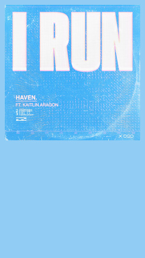 HAVEN. FT KAITLIN ARAGON - I RUN