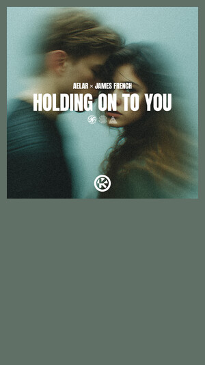 AELAR & James French - Holding On To You