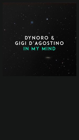 Dynoro & Gigi D'Agostino - In My Mind