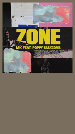 MK ft Poppy Baskcomb - Zone