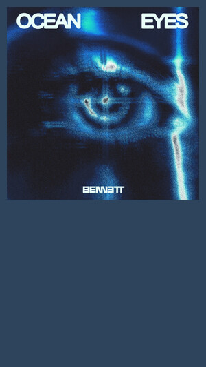 BENNETT - Ocean Eyes