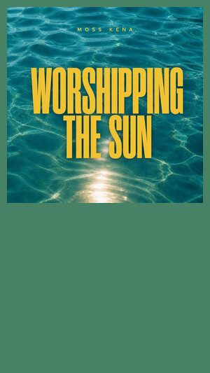 Moss Kena - Worshipping The Sun