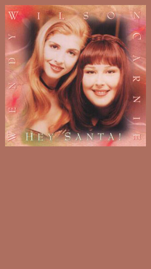 Carnie & Wendy Wilson - Hey Santa