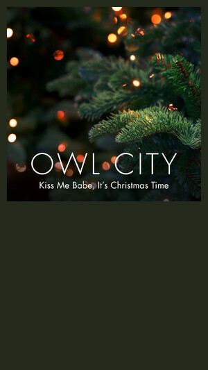 Owl City - Kiss Me Babe It's Christmas Time