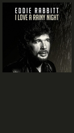 Eddie Rabbitt - I Love A Rainy Night
