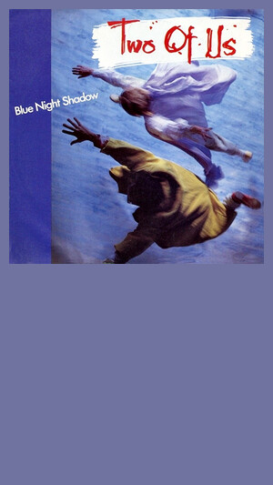 Two Of Us - Blue Night Shadow