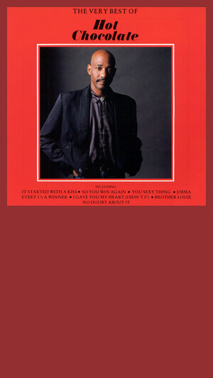 Hot Chocolate - It Started With A Kiss