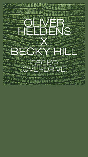 Oliver Heldens & Becky Hill - Gecko (Overdrive)