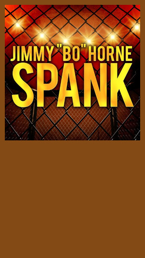 Jimmy Bo Horne - Spank