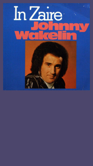 Johnny Wakelin - In Zaire