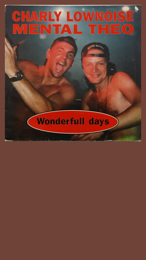 Charlie Lownoise & Mental Theo - Wonderful Days