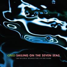 O.M.D. - Sailing On The Seven Seas