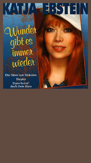 Katja Ebstein - Wunder gibt es immer wieder