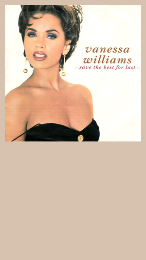 Vanessa Williams - Save The Best For Last