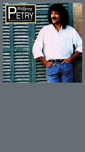 Wolfgang Petry - Sehnsucht nach Dir