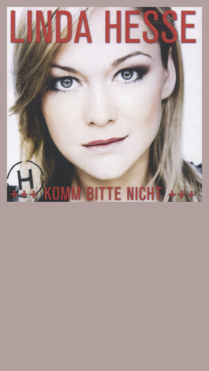 Linda Hesse - Komm bitte nicht