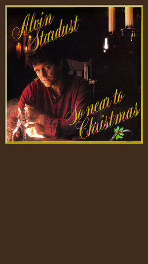 Alvin Stardust - So Near To Christmas