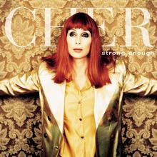 Cher - Strong Enough
