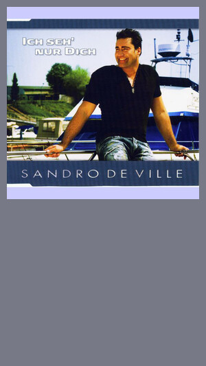 Sandro de Ville - Ich seh' nur dich