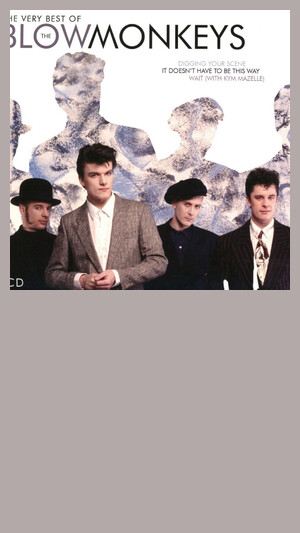 Blow Monkeys - Digging Your Scene