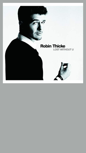 Robin Thicke - Lost without U