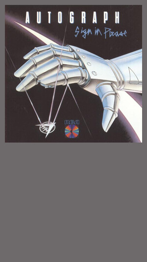 Autograph - Turn Up The Radio