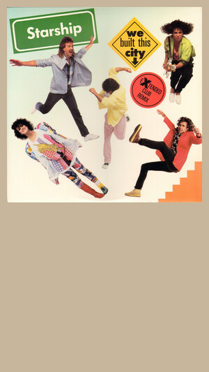 Starship - We Built This City