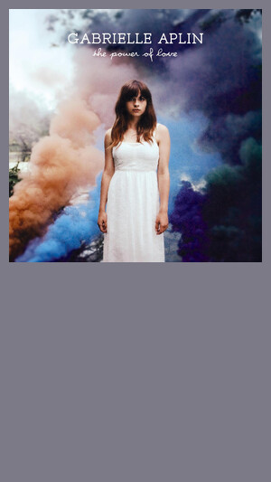 Gabrielle Aplin - The Power Of Love