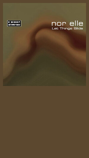 Nor Elle - Let Things Slide