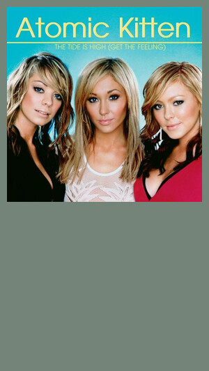 Atomic Kitten - The Tide Is High