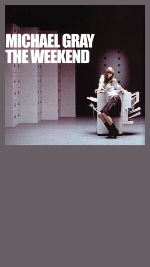 Michael Gray - The Weekend
