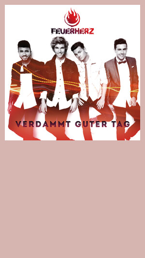 Feuerherz - Verdammt guter Tag