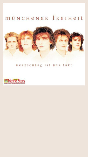 Münchener Freiheit - Herzschlag ist der Takt