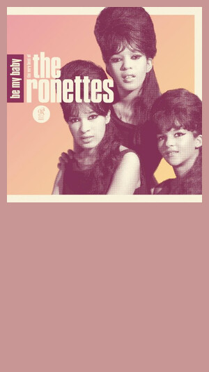 Ronettes - Be My Baby