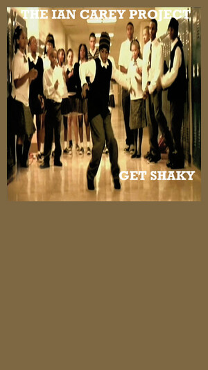 THE IAN CAREY PROJECT - GET SHAKY