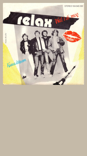 Relax - Weil i Di mog