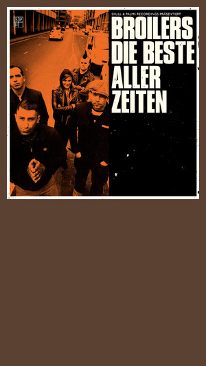 Broilers - Die Beste aller Zeiten
