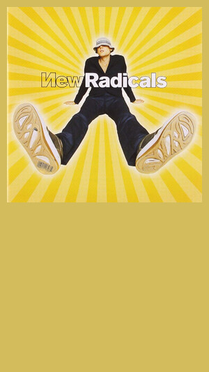 NEW RADICALS - YOU GET WHAT YOU GIVE