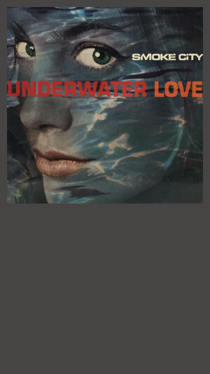 Smoke City - Underwater Love
