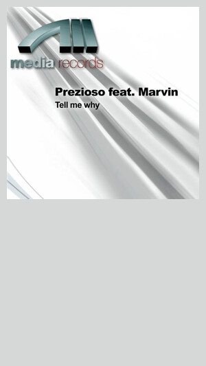 Prezioso feat. Marvin - Tell Me Why