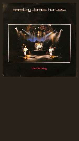Barclay James Harvest - Life Is For Living