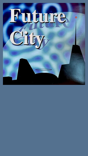 Future City - Only Love