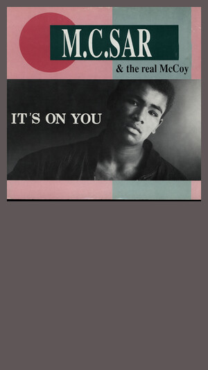 MC Sar & The Real Mccoy - It's On You