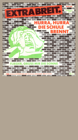 Extrabreit - Hurra Hurra Die Schule Brennt