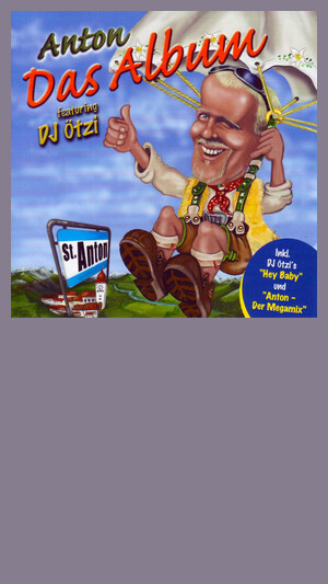 DJ Ötzi - Anton Aus Tirol