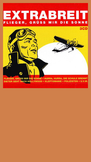 Extrabreit - Flieger Grüss Mir Die Sonne