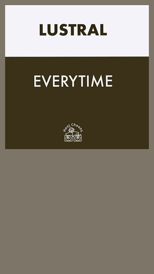 Lustral - Every Time