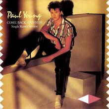 Paul Young - Come Back And Stay