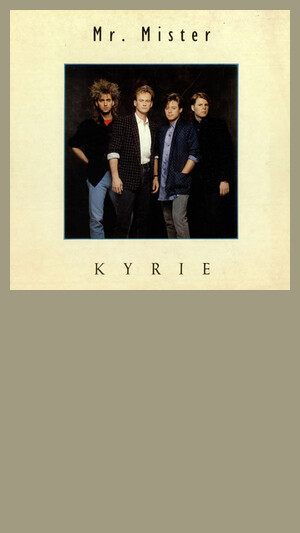 Mr. Mister - Kyrie