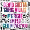 david guetta & chris willis ft fergie & lmfao - gettin over you